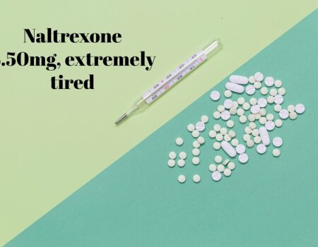 Naltrexone 4.50mg, extremely tired